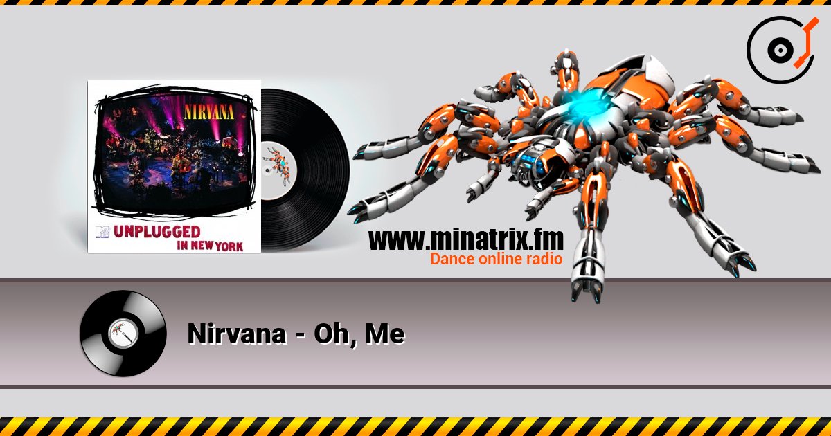 Nirvana - Oh, Me Слухати онлайн та завантажити MP3