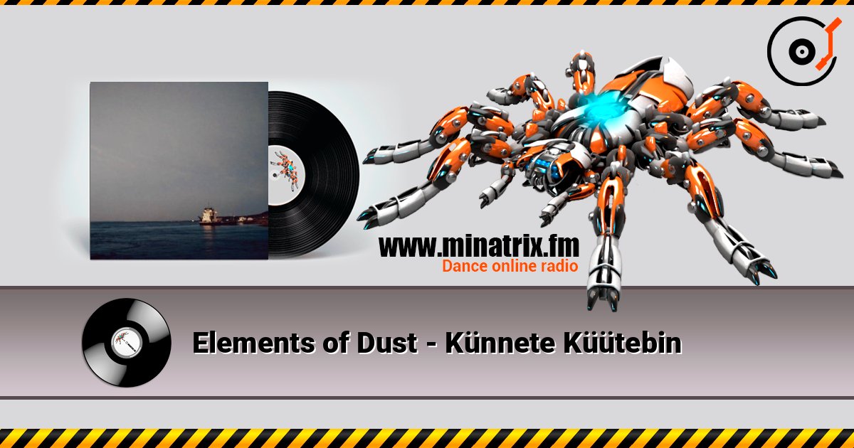 Elements of Dust - Künnete Küütebin Слухати онлайн та завантажити MP3