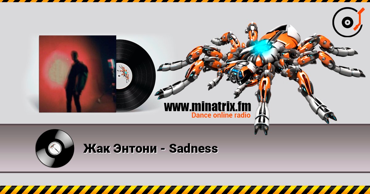 Жак Энтони - Sadness Слухати онлайн та завантажити MP3