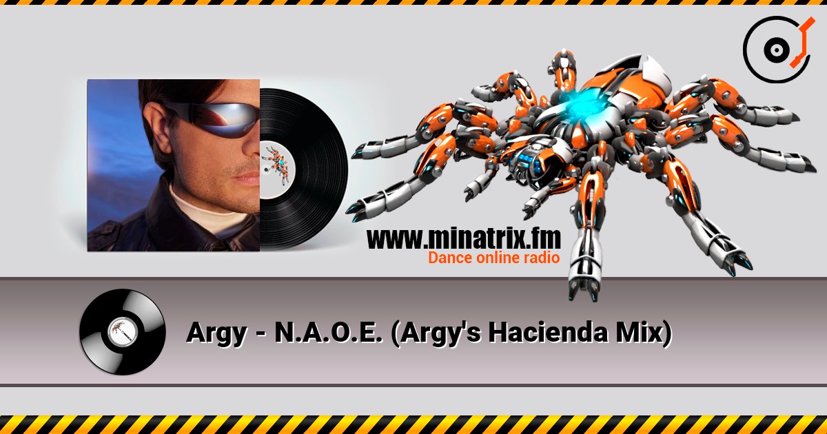 Argy - N.A.O.E. (Argy's Hacienda Mix) Слухати онлайн та завантажити MP3