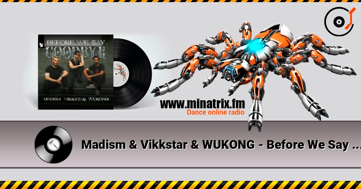 Madism & Vikkstar & WUKONG - Before We Say Goodbye Listen online and download MP3