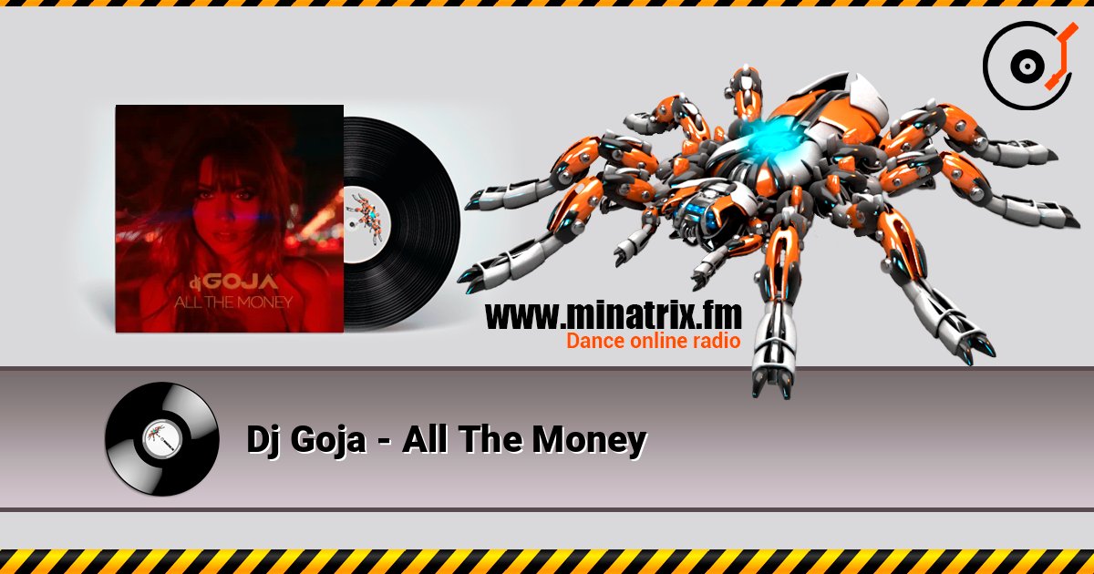 Dj Goja - All The Money Слухати онлайн та завантажити MP3