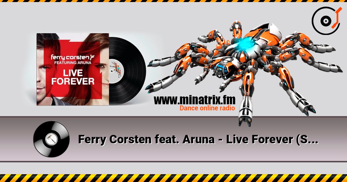 Ferry Corsten feat. Aruna - Live Forever (Shogun Remix) Слухати онлайн та завантажити MP3