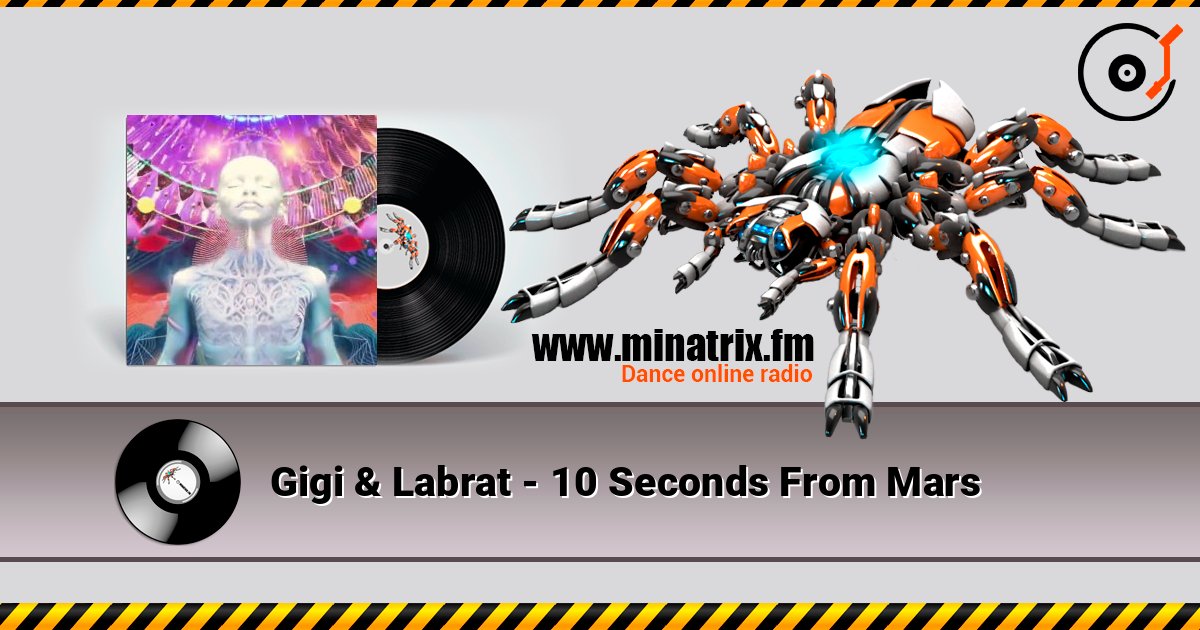 Gigi & Labrat - 10 Seconds From Mars Слухати онлайн та завантажити MP3