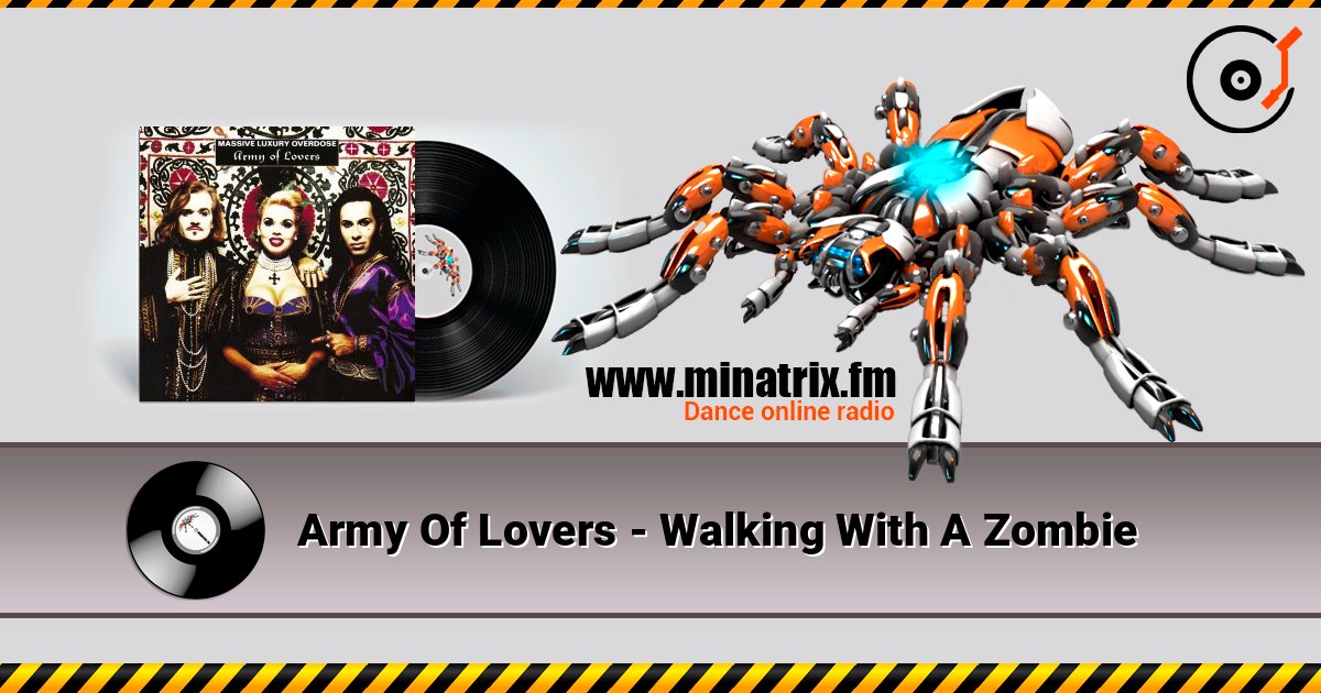 Army Of Lovers - Walking With A Zombie Слухати онлайн та завантажити MP3