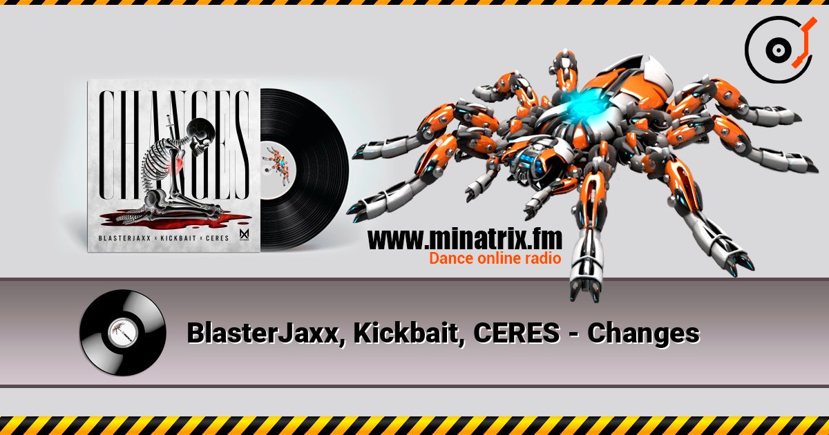 BlasterJaxx, Kickbait, CERES - Changes Слухати онлайн та завантажити MP3