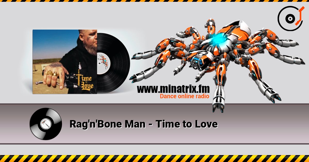 Rag'n'Bone Man - Time to Love Слухати онлайн та завантажити MP3