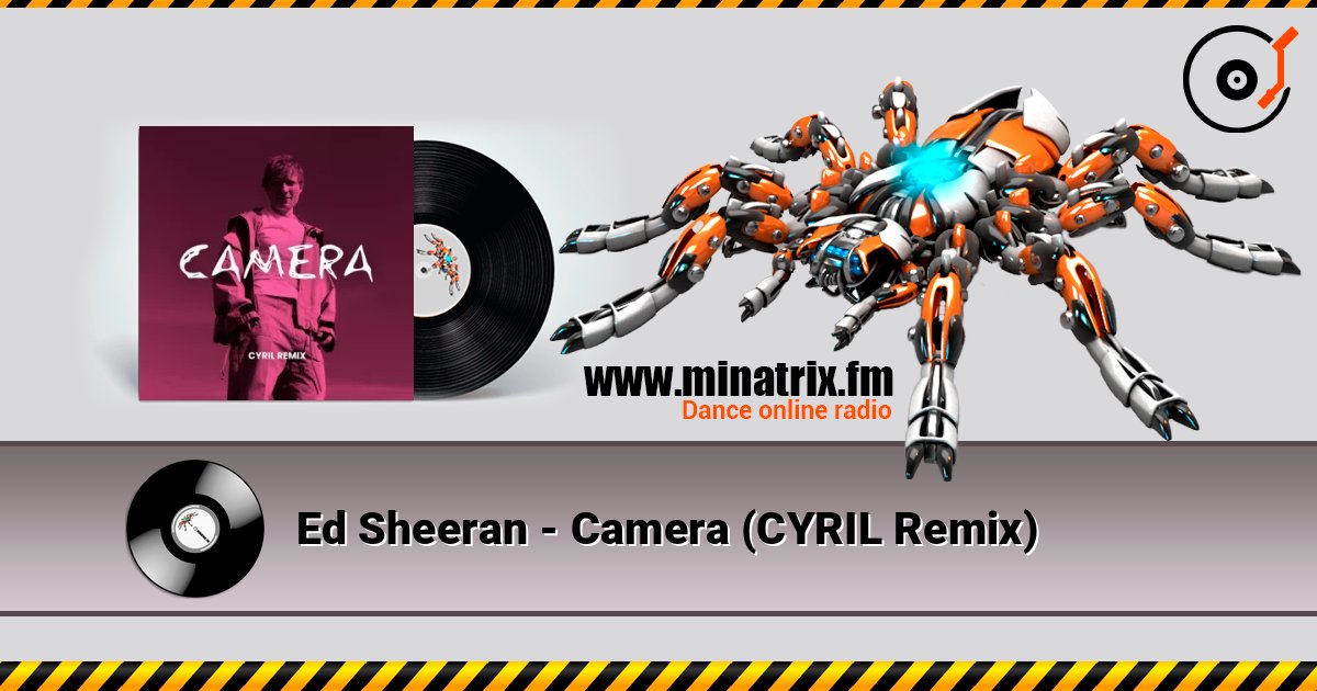 Ed Sheeran - Camera (CYRIL Remix) Слухати онлайн та завантажити MP3