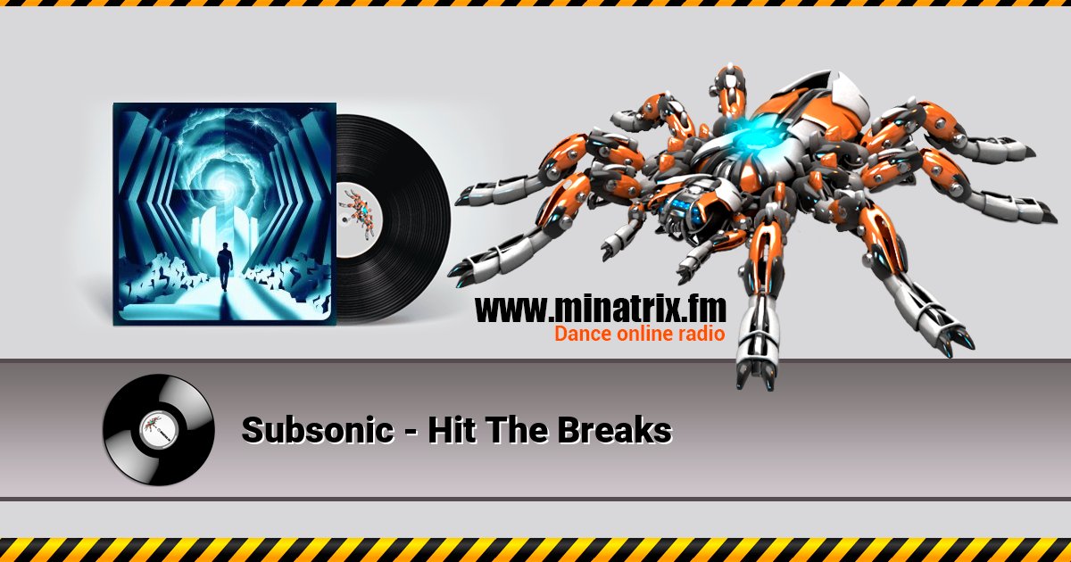 Subsonic - Hit The Breaks Слухати онлайн та завантажити MP3