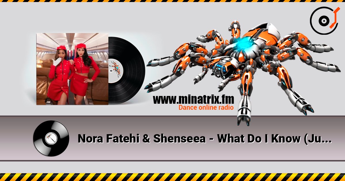 Nora Fatehi & Shenseea - What Do I Know (Just A Girl) Слухати онлайн та завантажити MP3