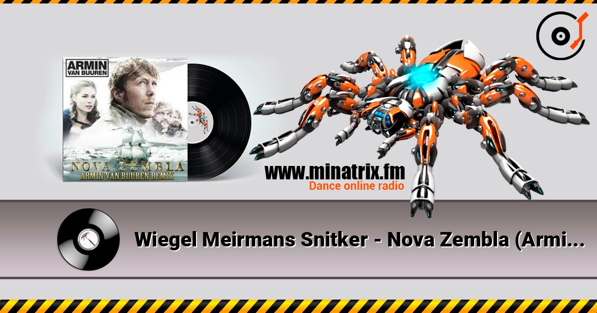 Wiegel Meirmans Snitker - Nova Zembla (Armin van Buuren Remix) Слухати онлайн та завантажити MP3