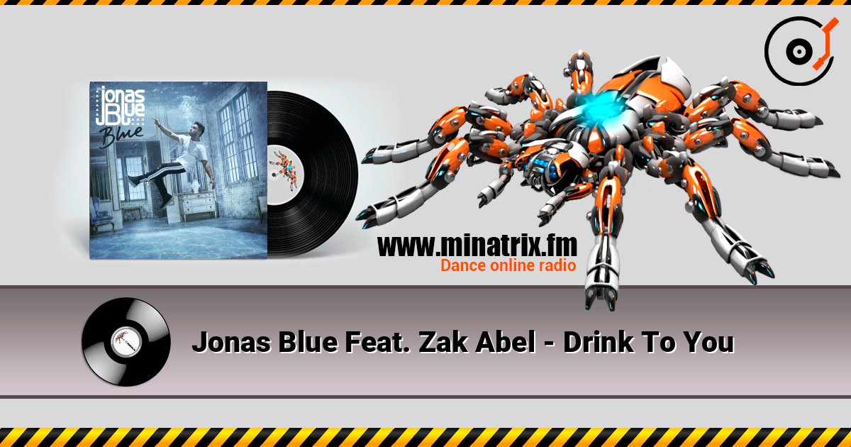 Jonas Blue Feat. Zak Abel - Drink To You Слухати онлайн та завантажити MP3