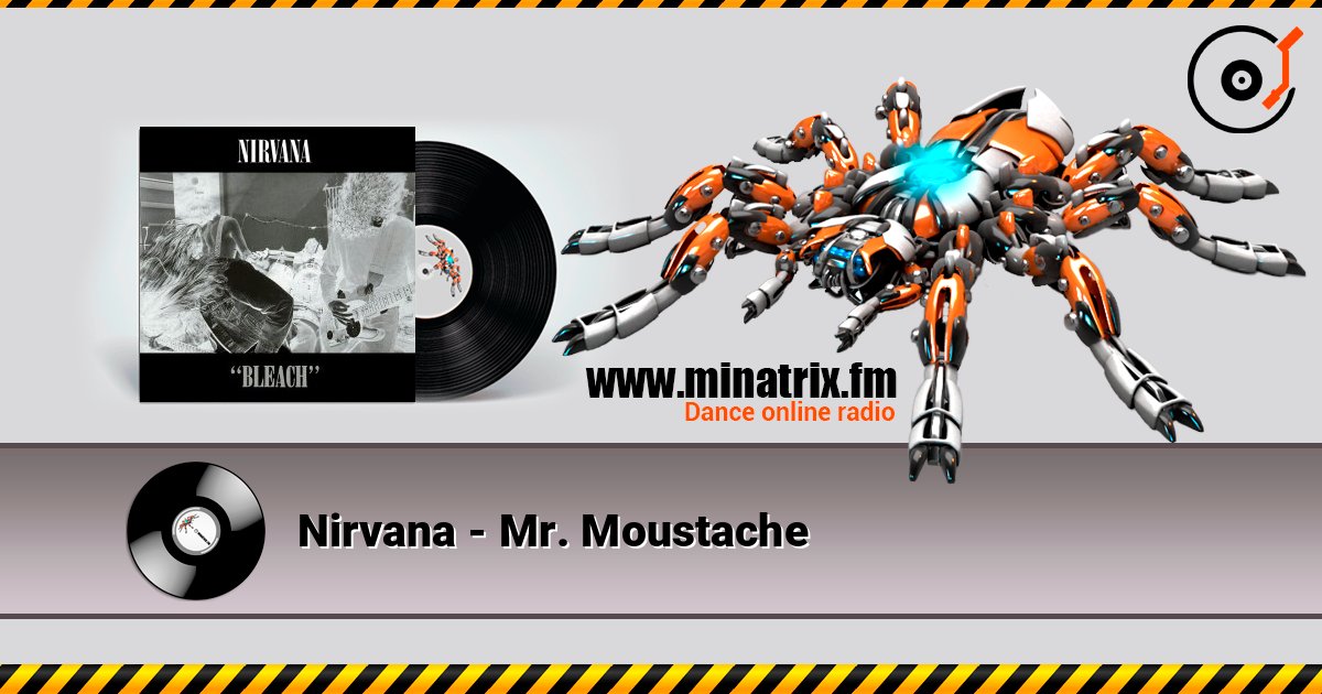 Nirvana - Mr. Moustache Слухати онлайн та завантажити MP3