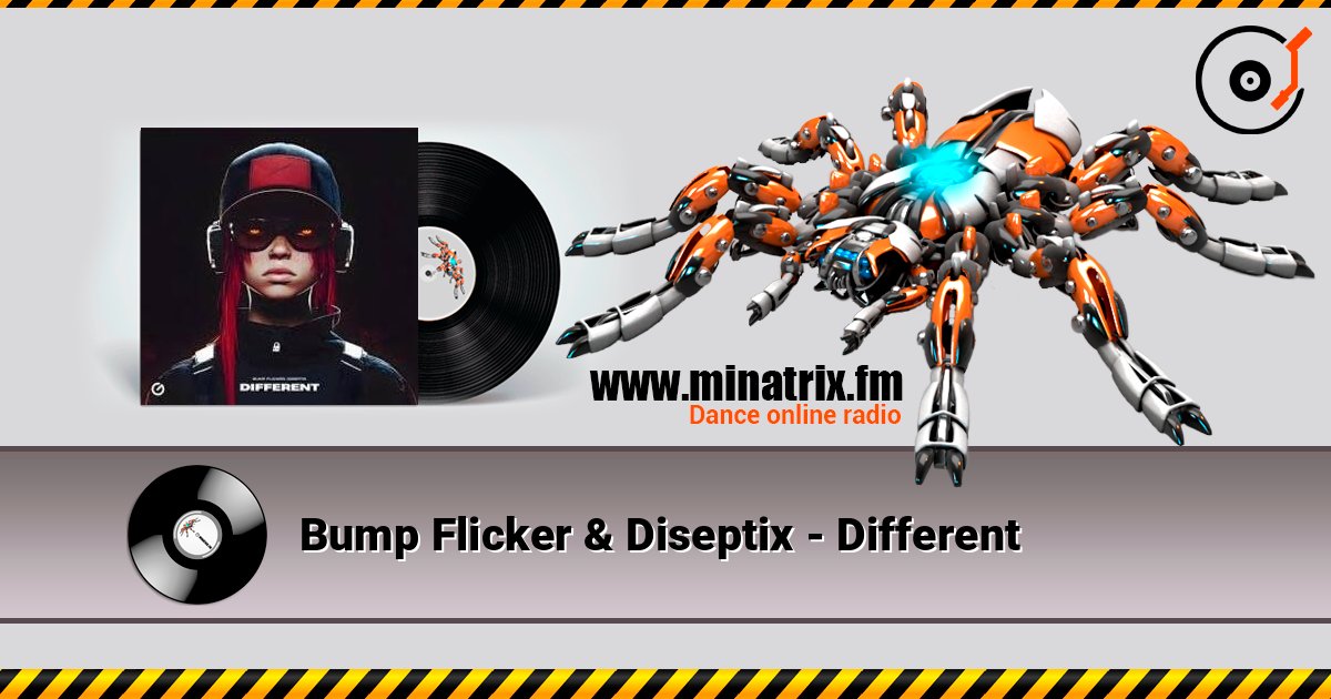 Bump Flicker & Diseptix - Different Слухати онлайн та завантажити MP3