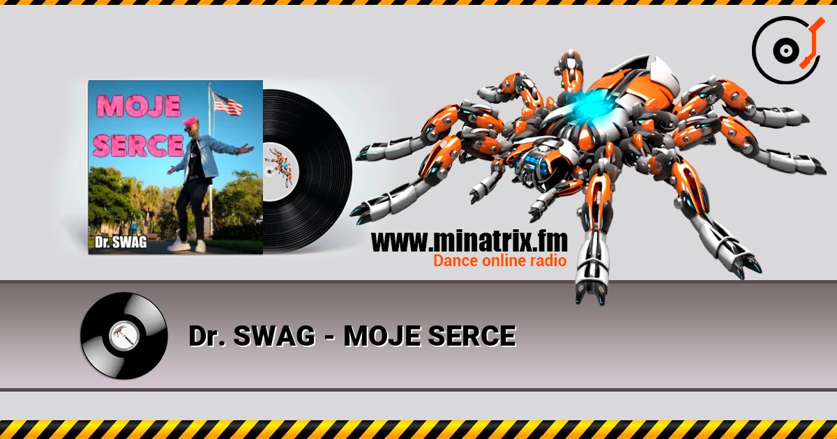Dr. SWAG - MOJE SERCE Слухати онлайн та завантажити MP3