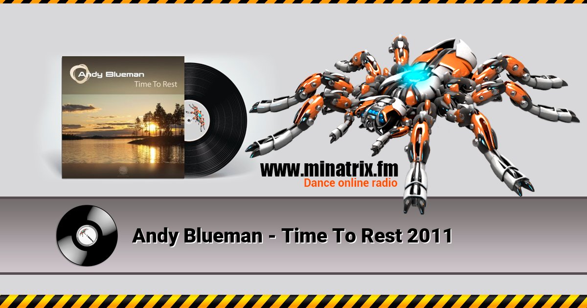 Andy Blueman - Time To Rest 2011 Listen online and download MP3