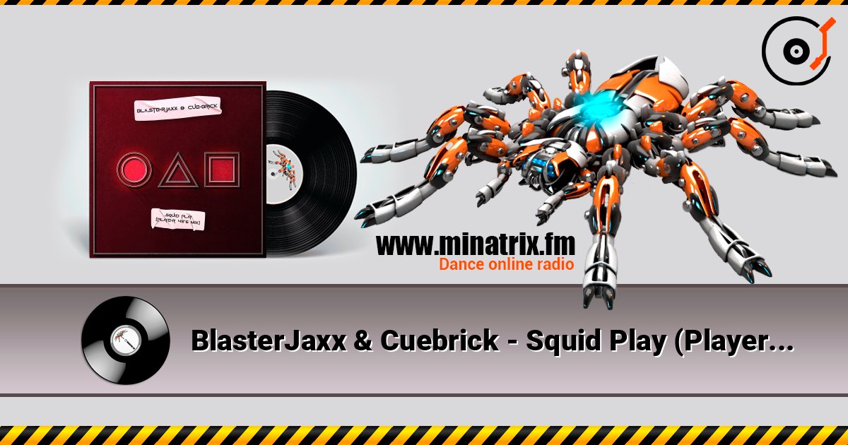 BlasterJaxx & Cuebrick - Squid Play (Player 456 Mix) Слухати онлайн та завантажити MP3