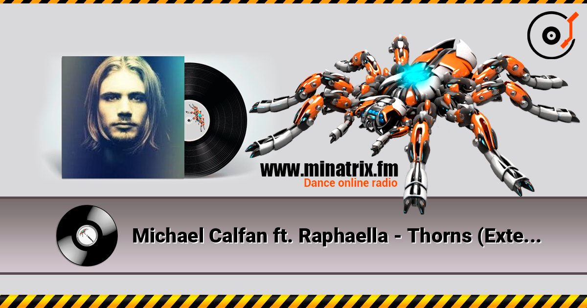 Michael Calfan ft. Raphaella - Thorns (Extended Mix) Слухати онлайн та завантажити MP3