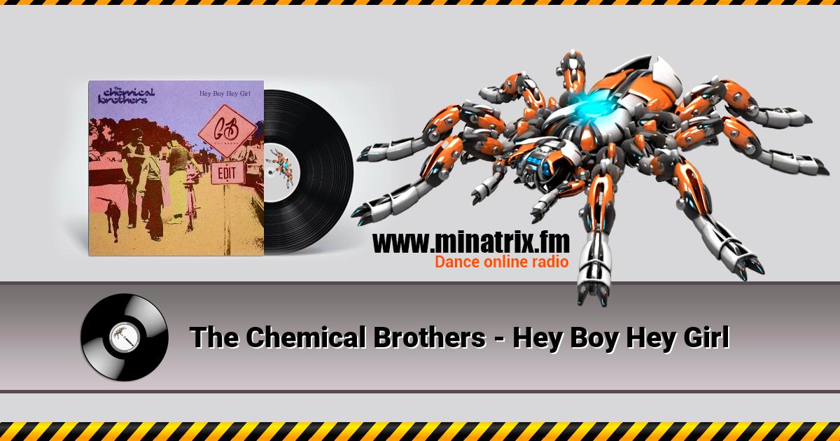 The Chemical Brothers - Hey Boy Hey Girl Listen online and download MP3