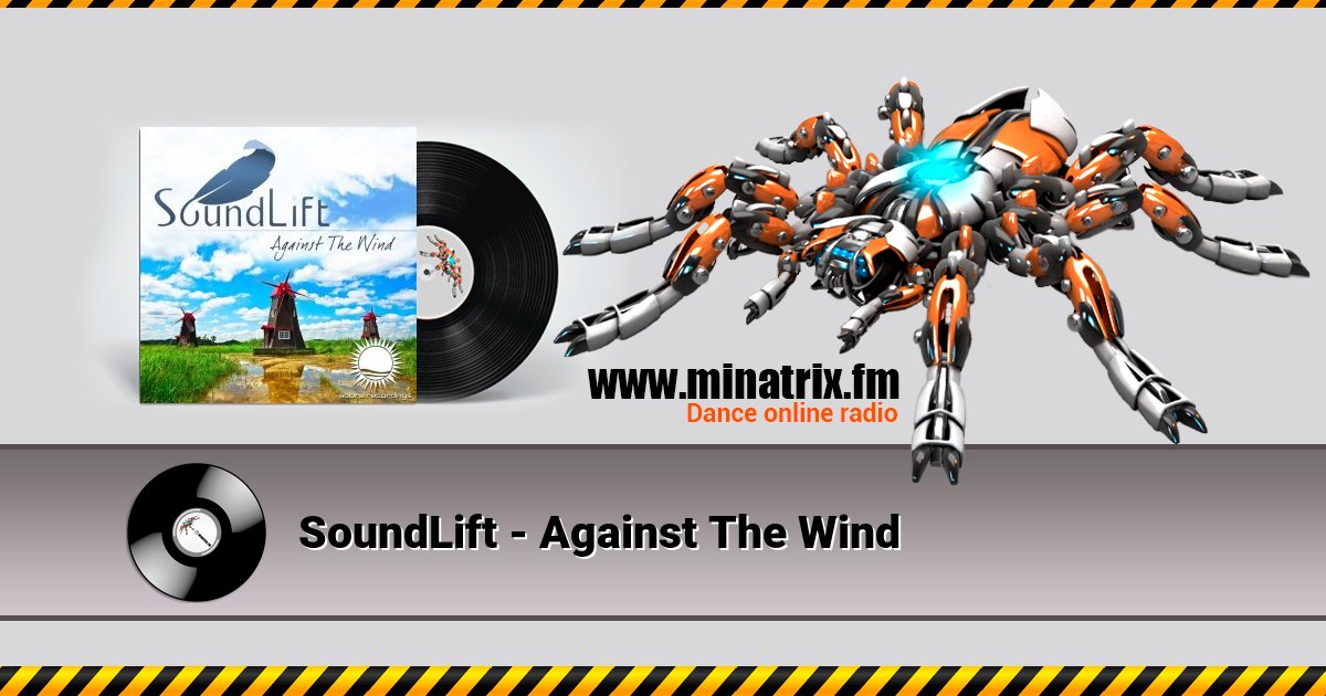 SoundLift - Against The Wind SoundLift - Against The Wind Listen online and download MP3