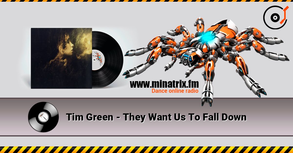 Tim Green - They Want Us To Fall Down Слухати онлайн та завантажити MP3