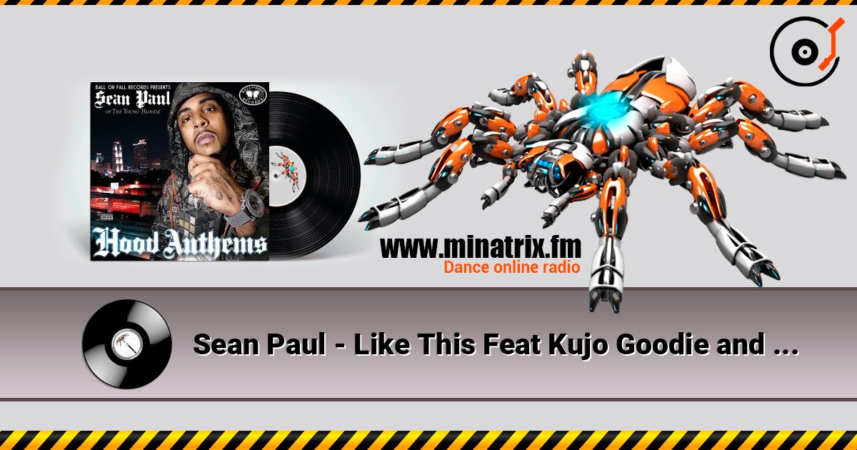 Sean Paul - Like This Feat Kujo Goodie and Trae Слухати онлайн та завантажити MP3