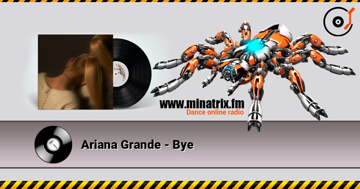 Ariana Grande - Bye Слухати онлайн та завантажити MP3