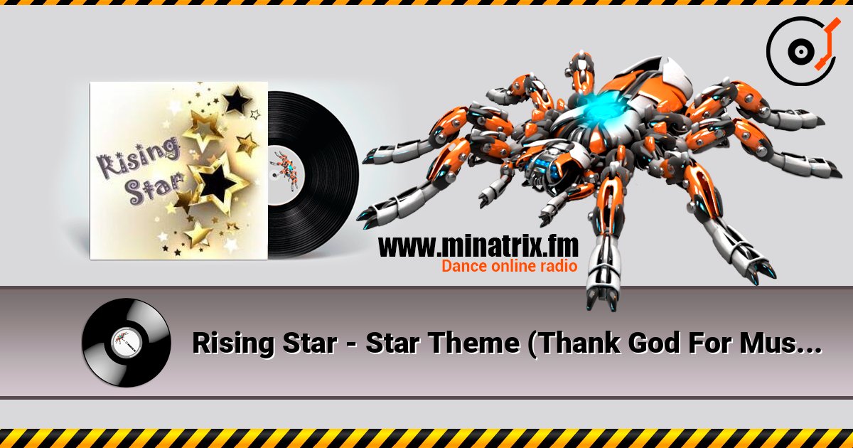 Rising Star - Star Theme (Thank God For Music) Слухати онлайн та завантажити MP3