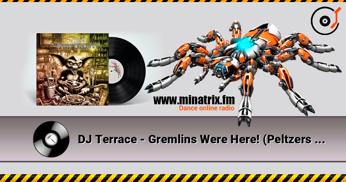 DJ Terrace - Gremlins Were Here! (Peltzers Slice) Слухати онлайн та завантажити MP3