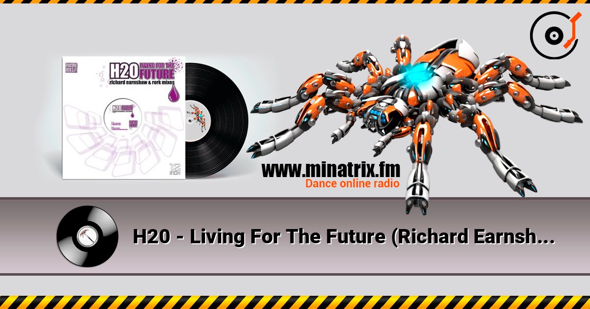 H20 - Living For The Future (Richard Earnshaw Dub) Слухати онлайн та завантажити MP3