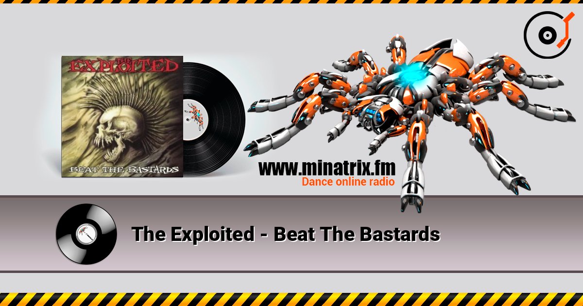 The Exploited - Beat The Bastards Слухати онлайн та завантажити MP3