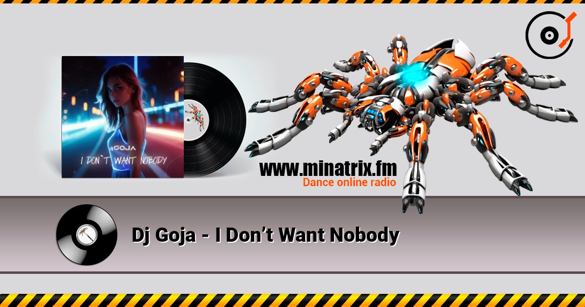 Dj Goja - I Don’t Want Nobody Слухати онлайн та завантажити MP3