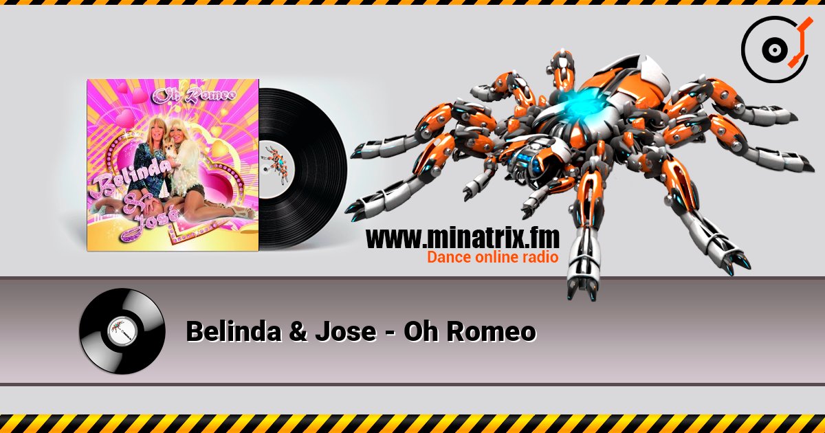 Belinda & Jose - Oh Romeo listen online in high quality | Minatrix.FM