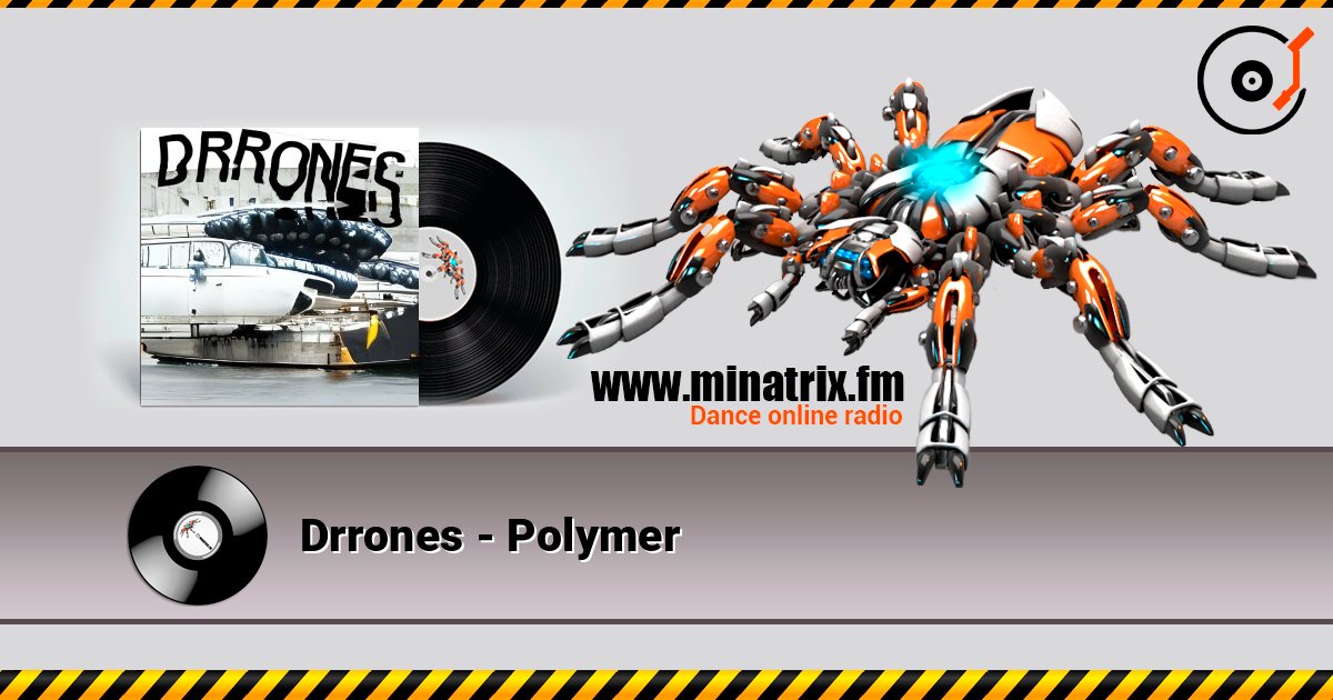 Drrones - Polymer слухати онлайн у високій якості | Minatrix.FM