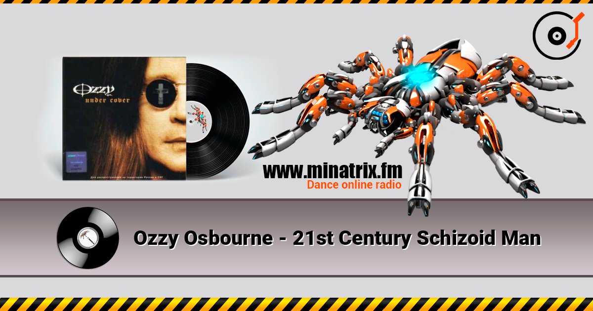 Ozzy Osbourne - 21st Century Schizoid Man listen online in high quality | Minatrix.FM