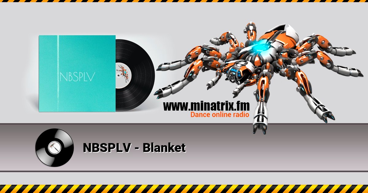 NBSPLV - Blanket Listen online and download MP3