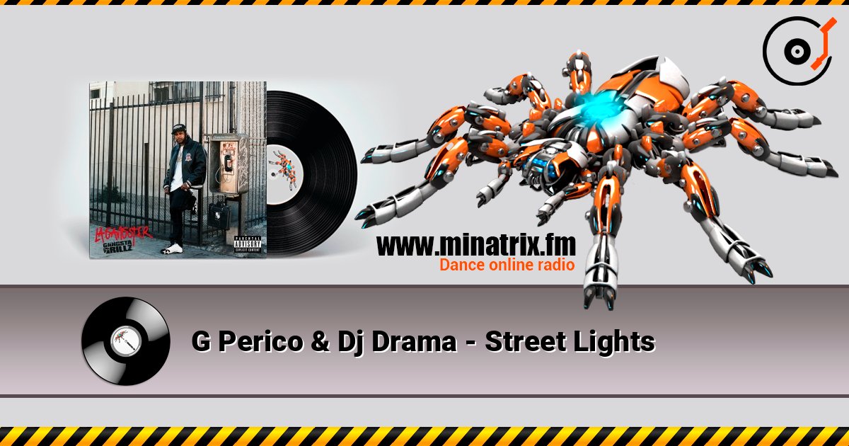 G Perico & Dj Drama - Street Lights listen online in high quality | Minatrix.FM