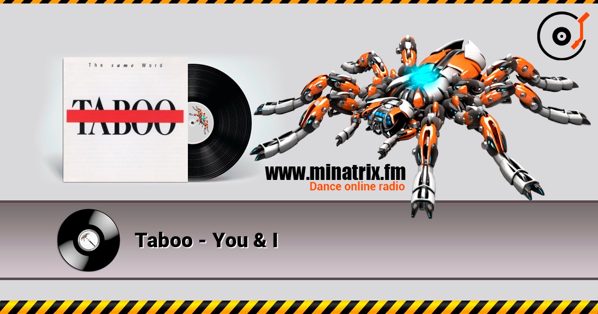 Taboo - You & I listen online in high quality | Minatrix.FM