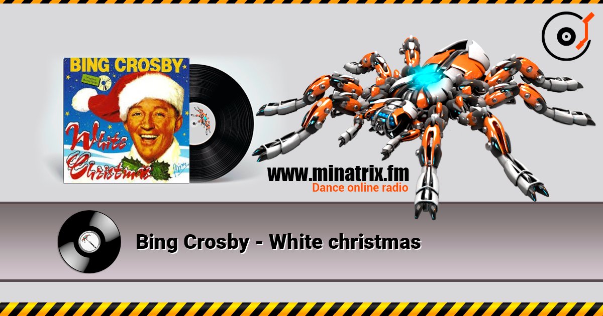 Bing Crosby - White christmas listen online in high quality | Minatrix.FM