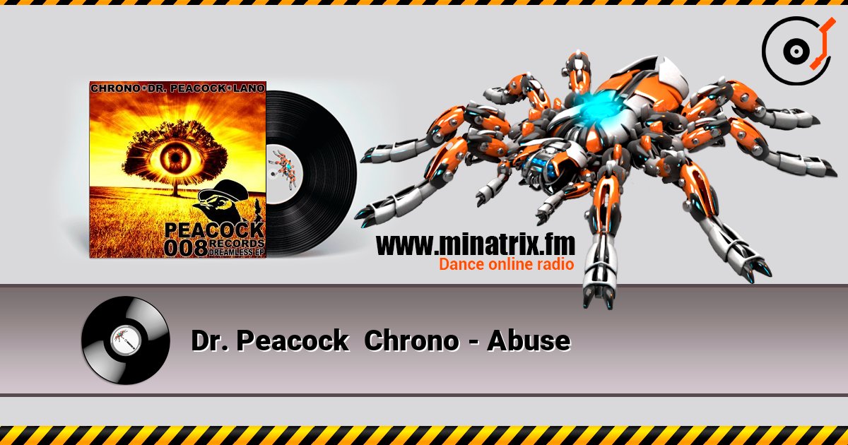 Dr. Peacock  Chrono - Abuse слухати онлайн у високій якості | Minatrix.FM