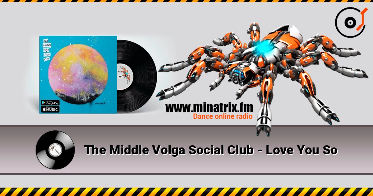 The Middle Volga Social Club - Love You So слухати онлайн у високій якості | Minatrix.FM
