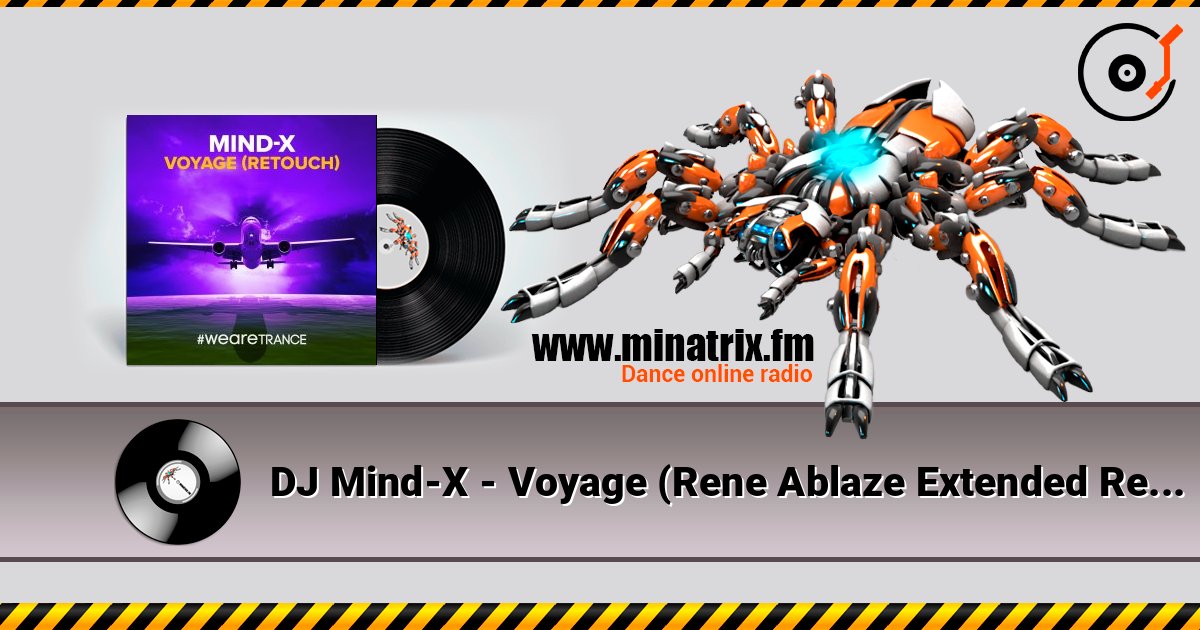 DJ Mind-X - Voyage (Rene Ablaze Extended Remix) слухати онлайн у високій якості | Minatrix.FM