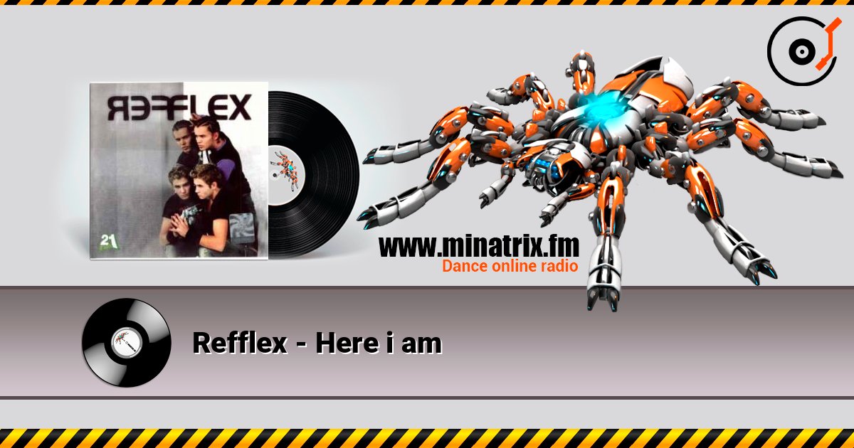 Refflex - Here i am listen online in high quality | Minatrix.FM