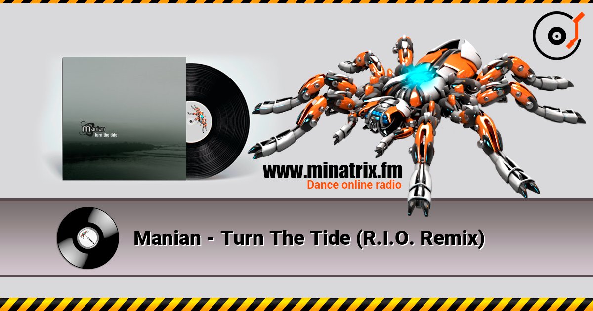Manian - Turn The Tide (R.I.O. Remix) listen online in high quality | Minatrix.FM