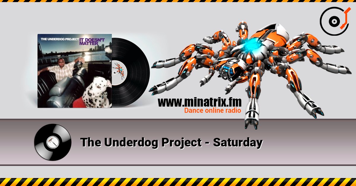 The Underdog Project - Saturday listen online in high quality | Minatrix.FM