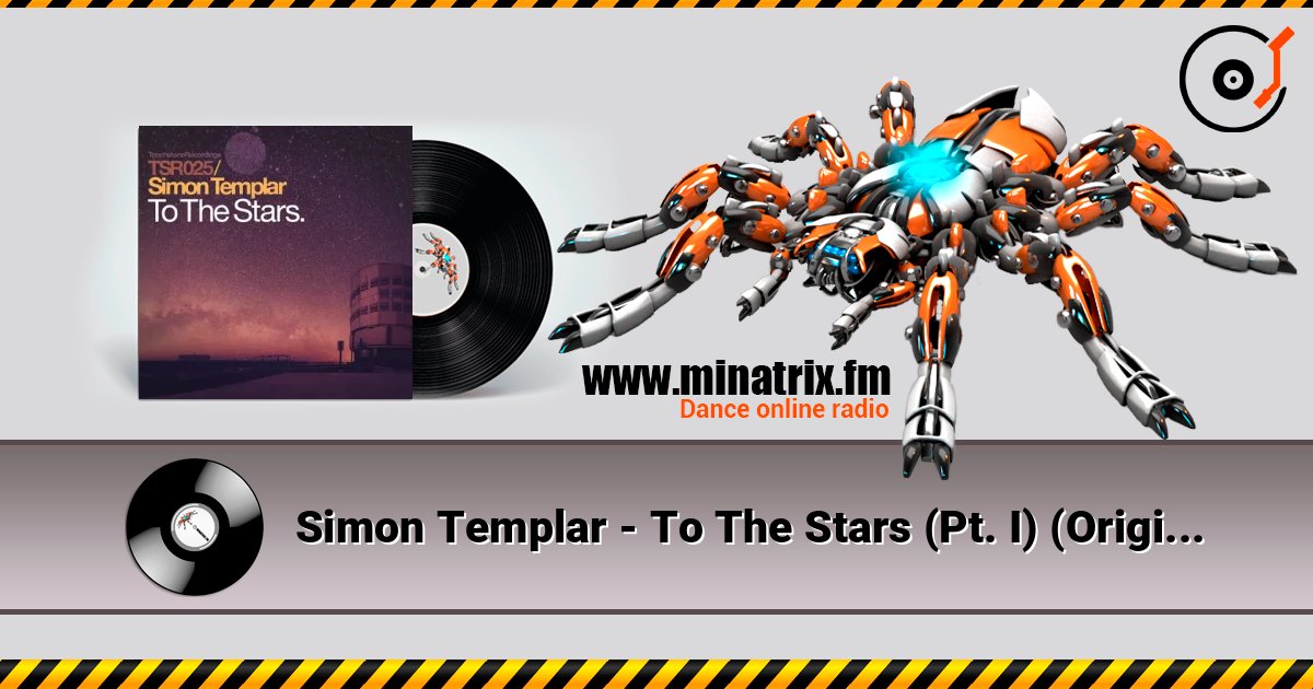 Simon Templar - To The Stars (Pt. I) (Original Mix) listen online in high quality | Minatrix.FM