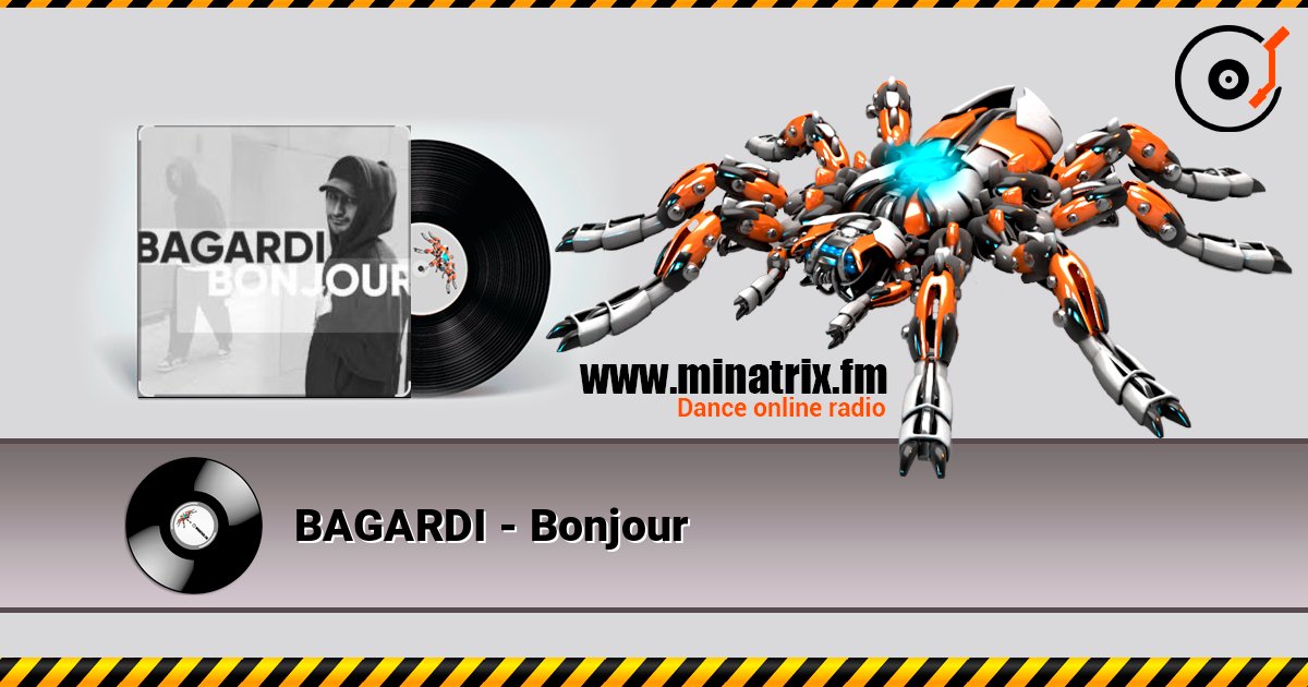 BAGARDI - Bonjour listen online in high quality | Minatrix.FM