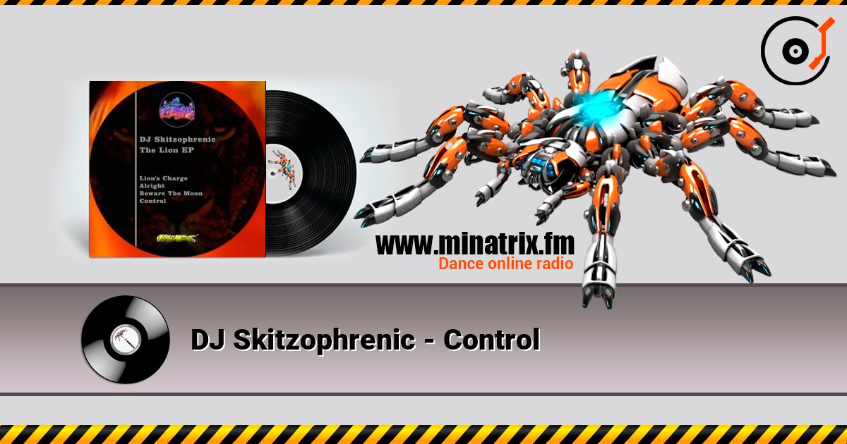 DJ Skitzophrenic - Control listen online in high quality | Minatrix.FM
