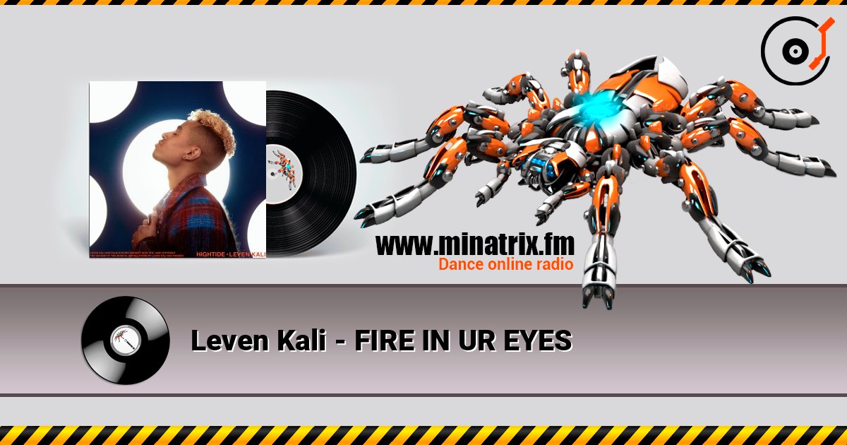 Leven Kali - FIRE IN UR EYES Listen online and download MP3
