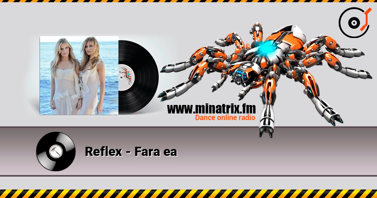 Reflex - Fara ea listen online in high quality | Minatrix.FM
